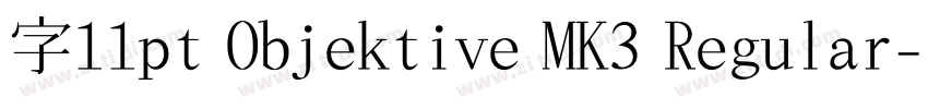 字11pt Objektive MK3 Regular字体转换